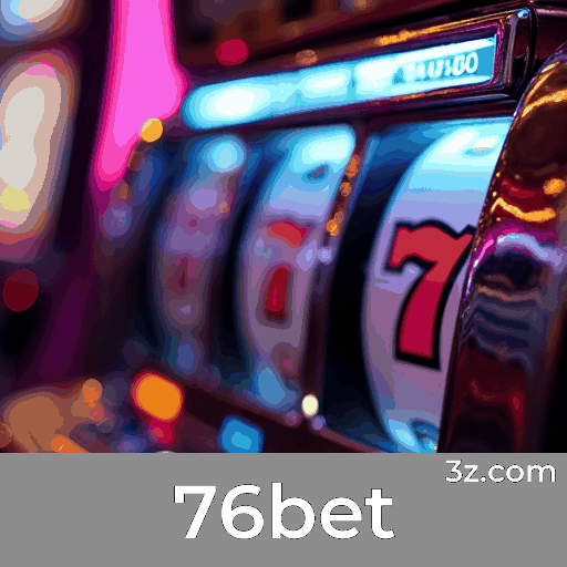 76bet: Plataforma Segura e Divertida de Cassino